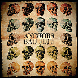 Anchors - Bad JuJu альбом