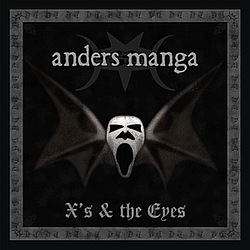Anders Manga - X&#039;s &amp; The Eyes album