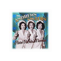 Andrews Sisters - Pistol Packin&#039; Mamas альбом