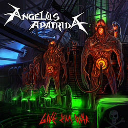 Angelus Apatrida - Give &#039;Em War альбом