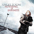 Angelzoom - Nothing Is Infinite альбом
