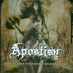 Apostisy - Famine Of A Thousand Frozen Years альбом