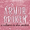 Armor For The Broken - A Collision In Slow Motion album
