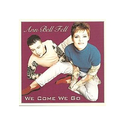 Ann Bell Fell - We Come We Go album