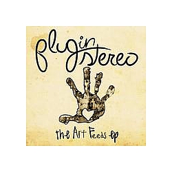 Plug In Stereo - The Art Feeds EP album