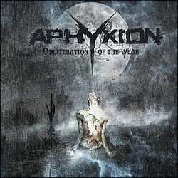 Aphyxion - Obliteration Of The Weak album
