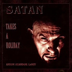 Anton Lavey - Satan Takes A Holiday album