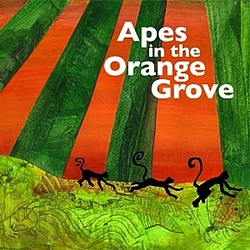 Apes In The Orange Grove - Apes in the Orange Grove album