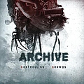 Archive - Controlling Crowds (Bonus Disc) альбом