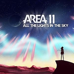 Area 11 - All The Lights In The Sky альбом