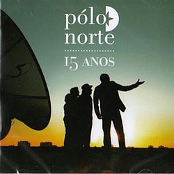 PóLo Norte - 15 Anos album