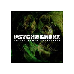 Psycho Choke - The Last Moments of Absence album