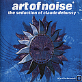 Art Of Noise - The Seduction of Claude Debussy альбом