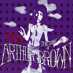 Arthur Brown - Fire: The Story of Arthur Brown (disc 1) альбом