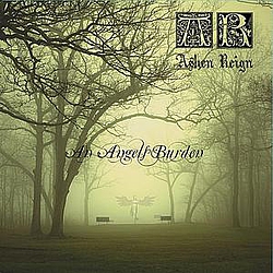 Ashen Reign - An Angels Burden альбом