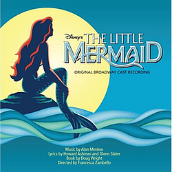 Alan Menken - The Little Mermaid: Original Broadway Cast Recording альбом