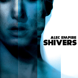 Alec Empire - Shivers album