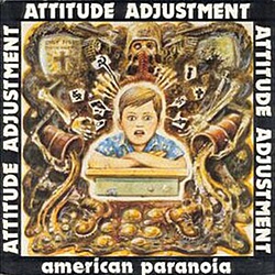 Attitude Adjustment - American Paranoia альбом