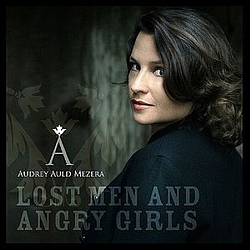 Audrey Auld Mezera - Lost Men and Angry Girls album