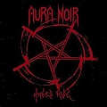 Aura Noir - Hades Rise album