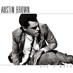 Austin Brown - All I Need (Single) альбом