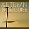 Autumn In Disguise - What Makes Life Better album