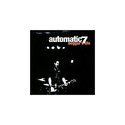 Automatic 7 - Beggar&#039;s Life album