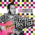 Reel Big Fish - Skacoustic альбом