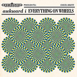 Awkward I - Everything on Wheels album