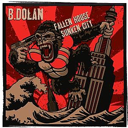 B. Dolan - Fallen House Sunken City album