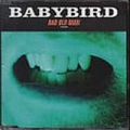 Babybird - Bad Old Man альбом