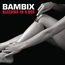 Bambix - Bleeding In A Box альбом