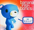 Bananafishbones - 36 qm album