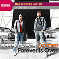 Basslovers United - Forever Is Over альбом