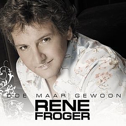 Rene Froger - Doe Maar Gewoon album