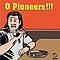 O Pioneers!!! - Split album