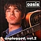 Oasis - Unplugged, Volume 2 album