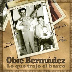 Obie Bermúdez - Lo Que Trajo el Barco album