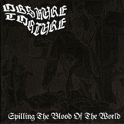 Obskure Torture - Spilling The Blood Of The World album