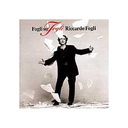 Riccardo Fogli - Fogli Su Fogli альбом