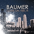 Baumer - Come On, Feel It album