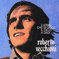 Roberto Vecchioni - L&#039;uomo Che si Gioca il Cielo a Dadi album