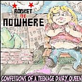 Rocket Me Nowhere - Confessions of a Teenage Dairy Queen album