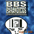 BBS Paranoicos - Algo No Anda album