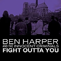 Ben Harper &amp; the Innocent Criminals - Fight Outta You album