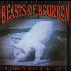 Beasts Of Bourbon - Beyond Good and Evil album