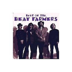 Beat Farmers - The Best of the Beat Farmers альбом