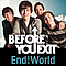 Before You Exit - End of the World альбом