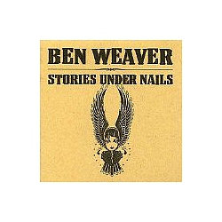 Ben Weaver - Stories Under Nails album