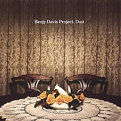 Benjy Davis Project - Dust альбом